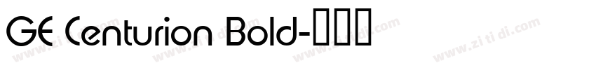 GE Centurion Bold字体转换